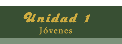 Unidad 1 Jovénes